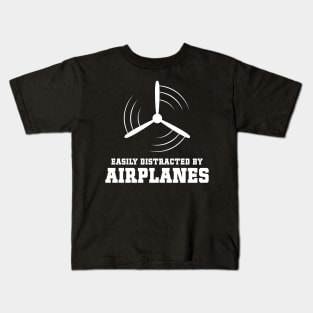 Easily Distracted by Airplanes Cute Aviation Fun Quote Kids T-Shirt